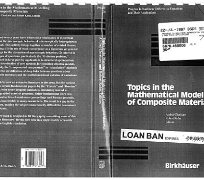 خرید و دانلود نسخه کامل کتاب Topics in Mathematic Modelling of Composite Materials (Progress in Nonlinear Differential Equations and Their Applications)