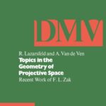خرید و دانلود نسخه کامل کتاب Topics in the geometry of projective space: recent work of F.L. Zak