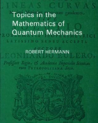 خرید و دانلود نسخه کامل کتاب Topics in the Mathematics of Quantum Mechanics
