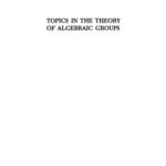 خرید و دانلود نسخه کامل کتاب Topics in the Theory of Algebraic Groups