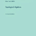 خرید و دانلود نسخه کامل کتاب Topological Algebras