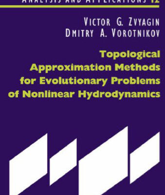 خرید و دانلود نسخه کامل کتاب Topological Approximation Methods for Evolutionary Problems of Nonlinear Hydrodynamics