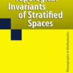 خرید و دانلود نسخه کامل کتاب Topological Invariants of Stratified Spaces