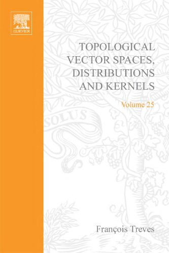 خرید و دانلود نسخه کامل کتاب Topological Vector Spaces, Distributions and Kernels_68a86f7f31957.jpeg خرید و دانلود نسخه کامل کتاب Topological Vector Spaces, Distributions and Kernels