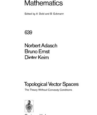خرید و دانلود نسخه کامل کتاب Topological Vector Spaces: The Theory Without Convexity Conditions