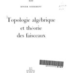 خرید و دانلود نسخه کامل کتاب Topologie algebrique et theorie des faisceaux