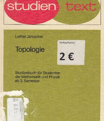 خرید و دانلود نسخه کامل کتاب Topologie: Studienbuch für Studenten der Mathematik und Physik ab 3. Semester