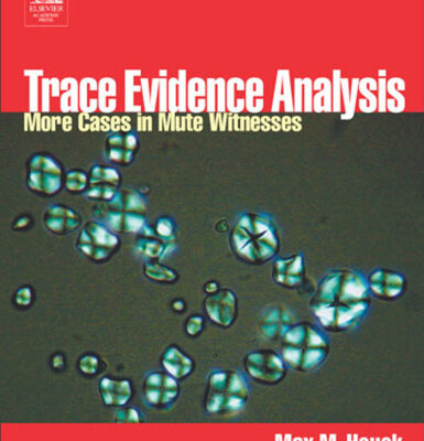 خرید و دانلود نسخه کامل کتاب Trace Evidence Analysis: More Cases in Mute Witnesses