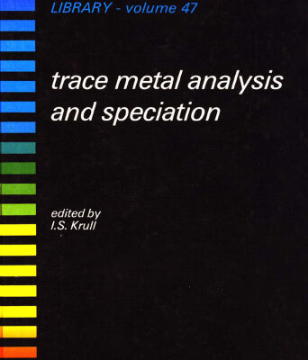 خرید و دانلود نسخه کامل کتاب Trace Metal Analysis and Speciation