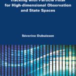 خرید و دانلود نسخه کامل کتاب Tracking with Particle Filter for High-dimensional Observation and State Spaces