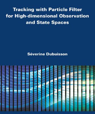 خرید و دانلود نسخه کامل کتاب Tracking with Particle Filter for High-dimensional Observation and State Spaces