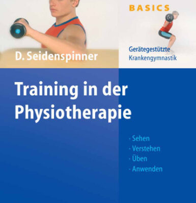خرید و دانلود نسخه کامل کتاب Training in der Physiotherapie: Gerategestutzte Krankengymnastik – Physiotherapie Basics