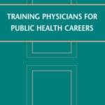 خرید و دانلود نسخه کامل کتاب Training Physicians for Public Health Careers
