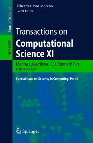 خرید و دانلود نسخه کامل کتاب Transactions on Computational Science XI: Special Issue on Security in Computing, Part II_68a0fb3bd4eb9.jpeg خرید و دانلود نسخه کامل کتاب Transactions on Computational Science XI: Special Issue on Security in Computing, Part II