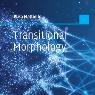 خرید و دانلود نسخه کامل کتاب Transitional Morphology: Combining Forms in Modern English