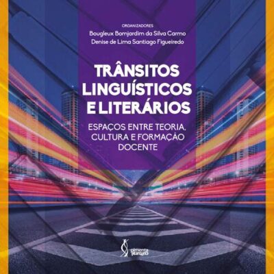 خرید و دانلود نسخه کامل کتاب Trânsitos linguísticos e literários: espaços entre teoria, cultura e formação docente