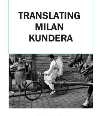 خرید و دانلود نسخه کامل کتاب Translating Milan Kundera