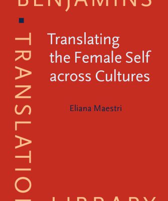 خرید و دانلود نسخه کامل کتاب Translating the Female Self across Cultures: Mothers and daughters in autobiographical narratives