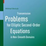 خرید و دانلود نسخه کامل کتاب Transmission Problems for Elliptic Second-Order Equations in Non-Smooth Domains