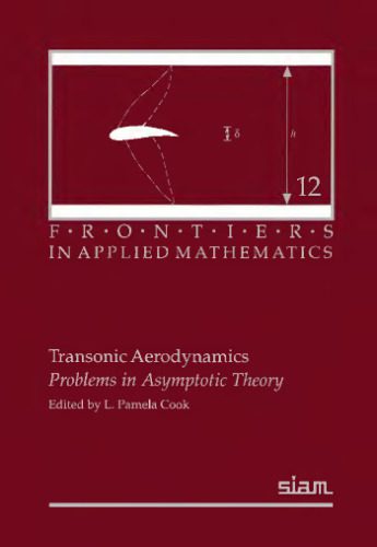 خرید و دانلود نسخه کامل کتاب Transonic Aerodynamics: Problems in Asymptotic Theory (Frontiers in Applied Mathematics)_689218ad5bf99.jpeg خرید و دانلود نسخه کامل کتاب Transonic Aerodynamics: Problems in Asymptotic Theory (Frontiers in Applied Mathematics)