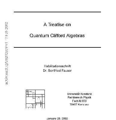خرید و دانلود نسخه کامل کتاب Treatise on Quantum Clifford Algebras