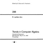 خرید و دانلود نسخه کامل کتاب Trends in Computer Algebra: International Symposium Bad Neuenahr, May 19–21, 1987 Proceedings