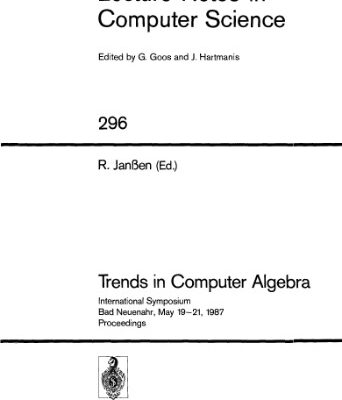 خرید و دانلود نسخه کامل کتاب Trends in Computer Algebra: International Symposium Bad Neuenahr, May 19–21, 1987 Proceedings