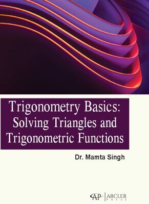 خرید و دانلود نسخه کامل کتاب Trigonometry Basics: Solving Triangles and Trigonometric Functions