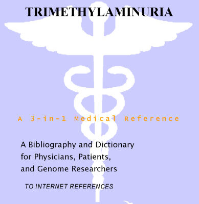 خرید و دانلود نسخه کامل کتاب Trimethylaminuria – A Bibliography and Dictionary for Physicians, Patients, and Genome Researchers