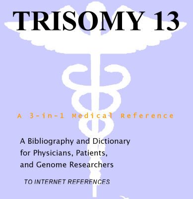 خرید و دانلود نسخه کامل کتاب Trisomy 13 – A Bibliography and Dictionary for Physicians, Patients, and Genome Researchers
