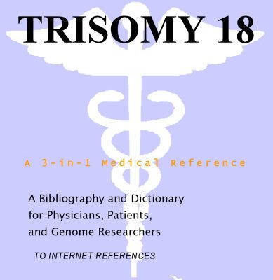 خرید و دانلود نسخه کامل کتاب Trisomy 18 – A Bibliography and Dictionary for Physicians, Patients, and Genome Researchers