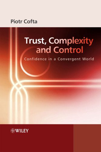 خرید و دانلود نسخه کامل کتاب Trust, Complexity and Control: Confidence in a Convergent World_68b40c5ae1eef.jpeg خرید و دانلود نسخه کامل کتاب Trust, Complexity and Control: Confidence in a Convergent World