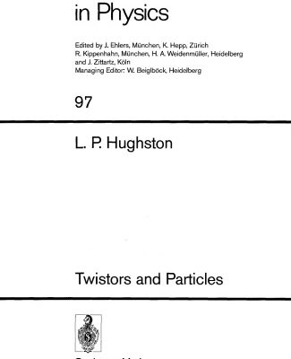 خرید و دانلود نسخه کامل کتاب Twistors and Particles (Lecture notes in physics)