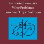 خرید و دانلود نسخه کامل کتاب Two-Point Boundary Value Problems: Lower and Upper Solutions