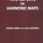 خرید و دانلود نسخه کامل کتاب Two reports on harmonic maps