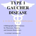 خرید و دانلود نسخه کامل کتاب Type 1 Gaucher Disease – A Bibliography and Dictionary for Physicians, Patients, and Genome Researchers