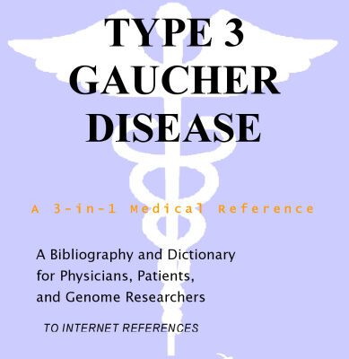 خرید و دانلود نسخه کامل کتاب Type 3 Gaucher Disease – A Bibliography and Dictionary for Physicians, Patients, and Genome Researchers