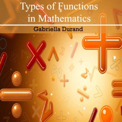 خرید و دانلود نسخه کامل کتاب Types of Functions in Mathematics