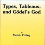 خرید و دانلود نسخه کامل کتاب Types, Tableaus, and Gödel’s God