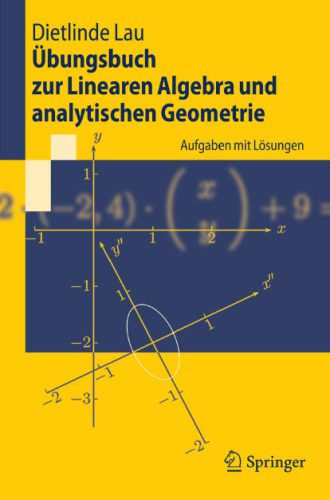 خرید و دانلود نسخه کامل کتاب Ubungsbuch zur Linearen Algebra und analytischen Geometrie mit Losungen_6897460596c06.jpeg خرید و دانلود نسخه کامل کتاب Ubungsbuch zur Linearen Algebra und analytischen Geometrie mit Losungen