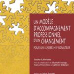 خرید و دانلود نسخه کامل کتاب Un modele d’accompagnement professionnel d’un changement : Pour un leadership novateur