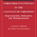 خرید و دانلود نسخه کامل کتاب Unbounded Functionals in the Calculus of Variations: Representation, Relaxation, and Homogenization