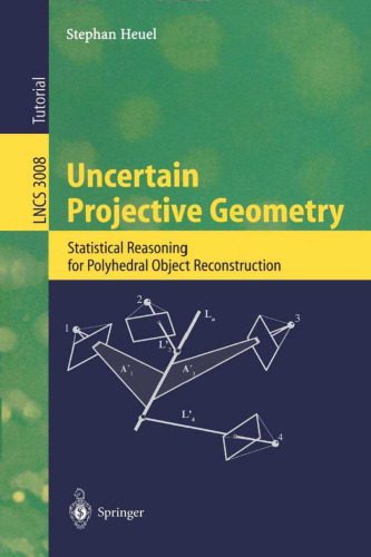 خرید و دانلود نسخه کامل کتاب Uncertain Projective Geometry: Statistical Reasoning for Polyhedral Object Reconstruction_68a9a89b065d0.jpeg خرید و دانلود نسخه کامل کتاب Uncertain Projective Geometry: Statistical Reasoning for Polyhedral Object Reconstruction
