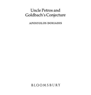 خرید و دانلود نسخه کامل کتاب Uncle Petros and Goldbach’s Conjecture: A Novel of Mathematical Obsession