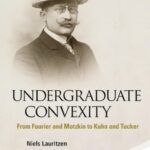 خرید و دانلود نسخه کامل کتاب Undergraduate convexity. From Fourier and Motzkin to Kuhn and Tucker