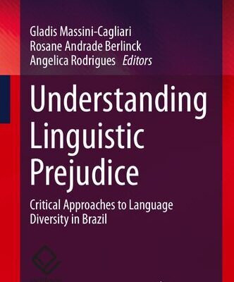 خرید و دانلود نسخه کامل کتاب Understanding Linguistic Prejudice: Critical Approaches to Language Diversity in Brazil