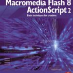 خرید و دانلود نسخه کامل کتاب Understanding Macromedia Flash 8 ActionScript 2: Basic Techniques for Creatives