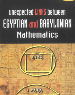 خرید و دانلود نسخه کامل کتاب Unexpected Links Between Egyptian and Babylonian Mathematics