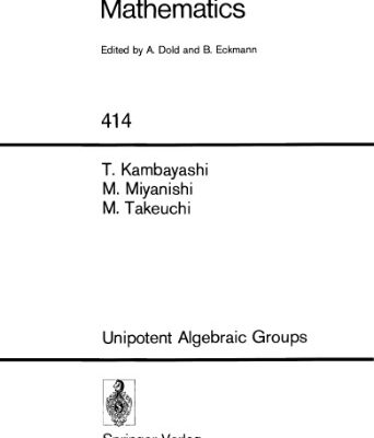خرید و دانلود نسخه کامل کتاب Unipotent Algebraic Groups