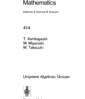خرید و دانلود نسخه کامل کتاب Unipotent Algebraic Groups